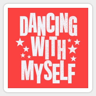 Dancing with Myself Sticker